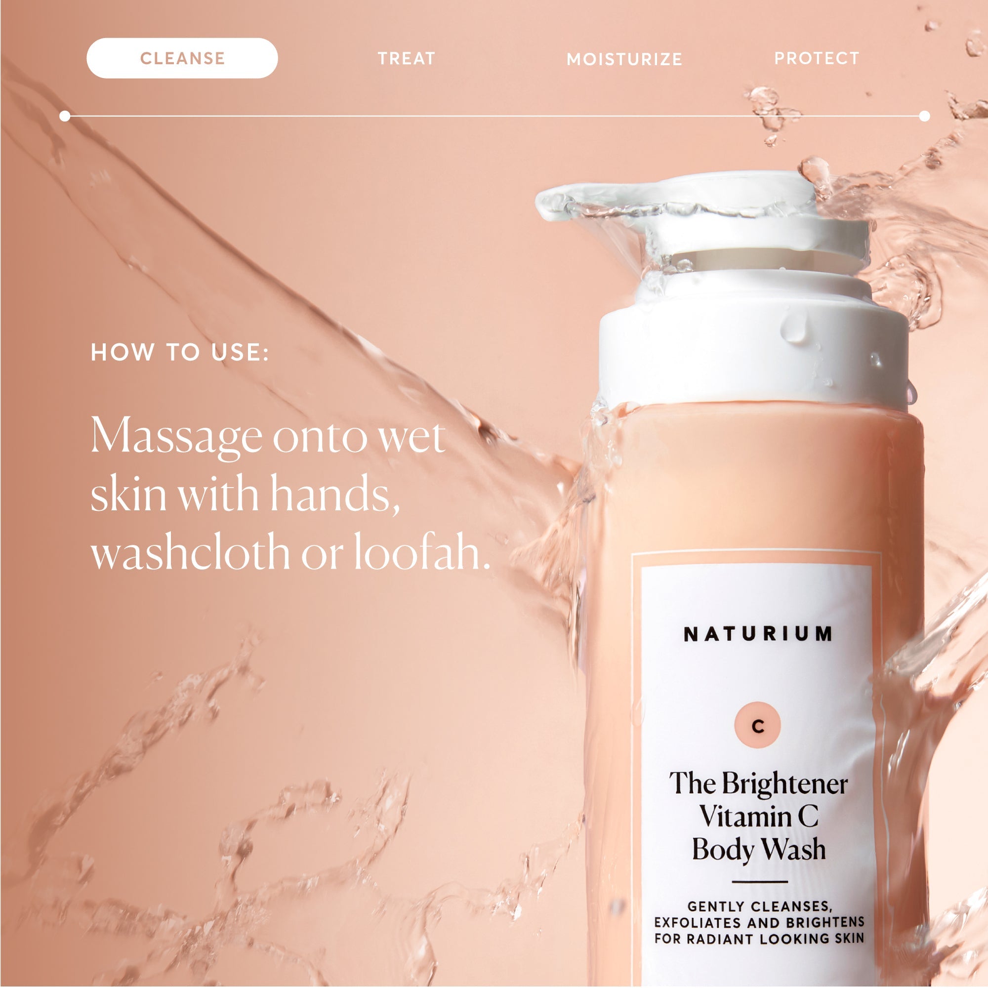 the-brightener-vitamin-c-brightening-body-wash-v1 NATR-40004-Alt-Images-The-Brightener-Vitamin-C-Brightening-Body-Wash-04.jpg